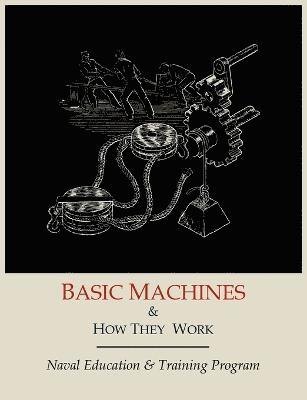 Basic Machines and How They Work 1