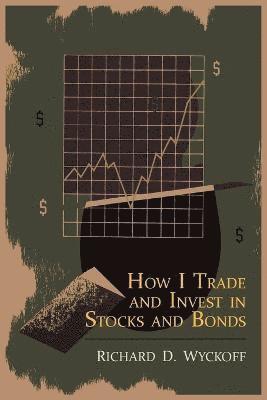 bokomslag How I Trade and Invest in Stocks and Bonds