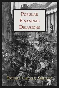 bokomslag Popular Financial Delusions