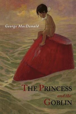 George MacDonald - Princess and The Goblin, Häftad