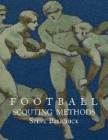 Steve Belichick - Football Scouting Methods, Häftad