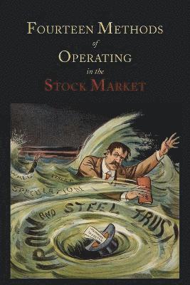 Fourteen Methods of Operating in the Stock Market 1