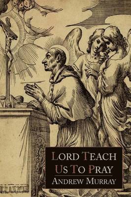 Lord, Teach Us to Pray 1