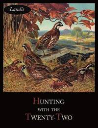 bokomslag Hunting with the Twenty-Two
