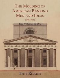 bokomslag The Molding of American Banking