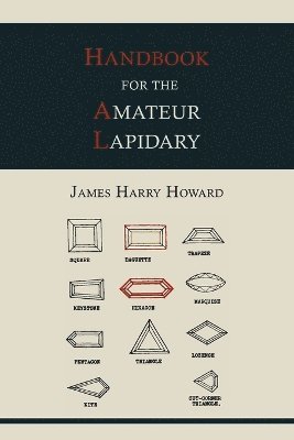James Harry Howard - Handbook for the Amateur Lapidary, Häftad
