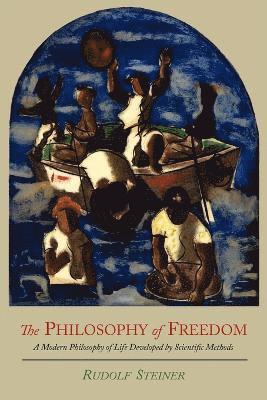 Rudolf Steiner - Philosophy of Freedom, Häftad