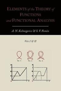 bokomslag Elements of the Theory of Functions and Functional Analysis [Two Volumes in One]