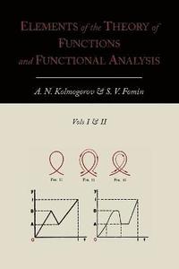 bokomslag Elements of the Theory of Functions and Functional Analysis [Two Volumes in One]