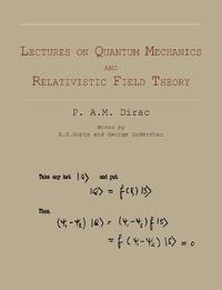 bokomslag Lectures on Quantum Mechanics and Relativistic Field Theory