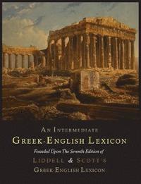bokomslag An Intermediate Greek-English Lexicon