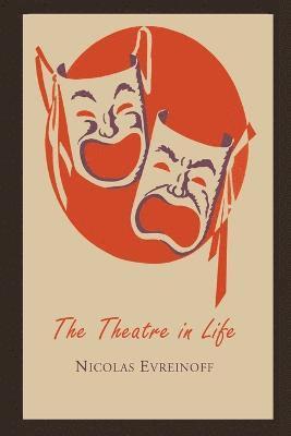 Nikolai Evreinov, Nicholas Evreinoff - Theatre in Life, Häftad