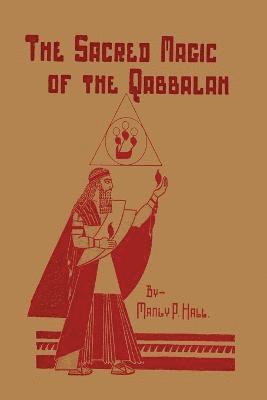 bokomslag The Sacred Magic of the Qabbalah