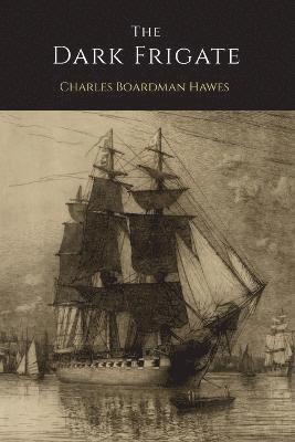 Charles Boardman Hawes - Dark Frigate, Häftad
