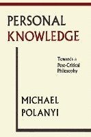 bokomslag Personal Knowledge: Towards a Post-Critical Philosophy