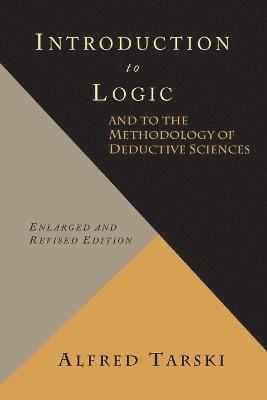 Alfred Tarski - Introduction to Logic and to the Methodology of Deductive Sciences, Häftad