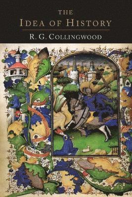R G Collingwood - Idea of History [1946 Edition], Häftad