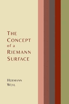 Hermann Weyl - Concept of a Riemann Surface, Häftad