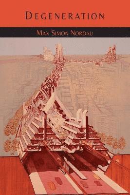 Max Nordau - Degeneration, Häftad