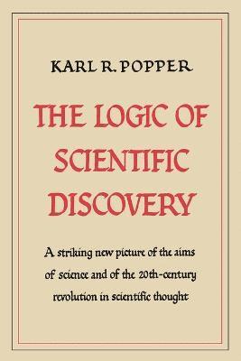 Karl R Popper - Logic of Scientific Discovery, Häftad