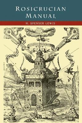 H Spencer Lewis - Rosicrucian Manual, Häftad