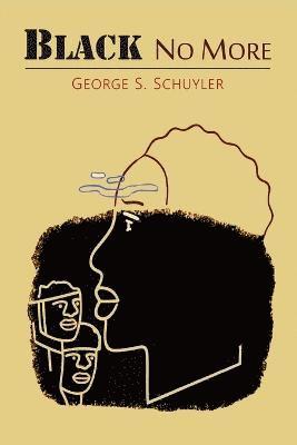 George S Schuyler - Black No More, Häftad