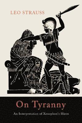 Leo Strauss - On Tyranny, Häftad