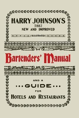 Harry Johnson - Harry Johnson's New and Improved Illustrated Bartenders' Manual, Häftad