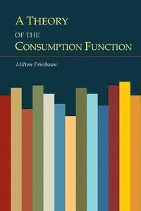 bokomslag A Theory of the Consumption Function