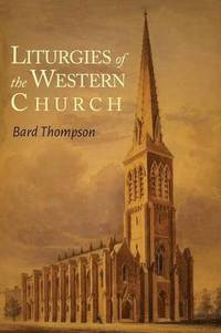 bokomslag Liturgies of the Western Church