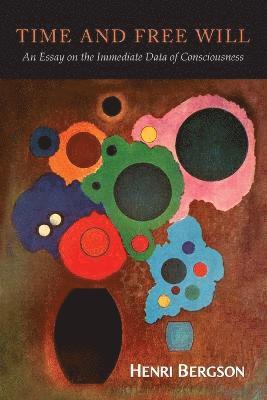 Henri Bergson - Time and Free Will, Häftad
