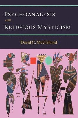 bokomslag Psychoanalysis and Religious Mysticism