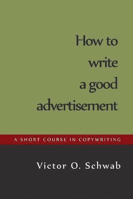 bokomslag How to Write a Good Advertisement