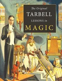 bokomslag The Original Tarbell Lessons in Magic