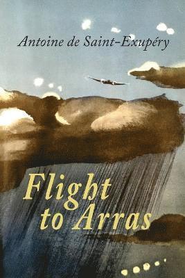 Antoine De Saint-Exupery - Flight to Arras, Häftad