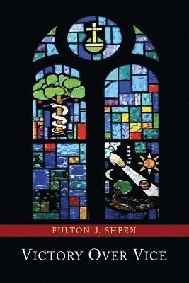 Fulton J Sheen - Victory Over Vice, Häftad