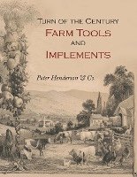 bokomslag Turn-Of-The-Century Farm Tools and Implements