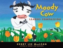 bokomslag Moody Cow Learns Compassion