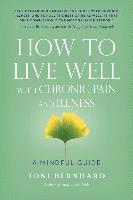bokomslag How to Live Well with Chronic Pain and Illness