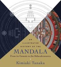 bokomslag Illustrated History of the Mandala, An