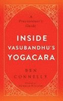 bokomslag Inside Vasubandhu's Yogacara