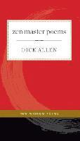 Dick Allen - Zen Master Poems, 1, Häftad