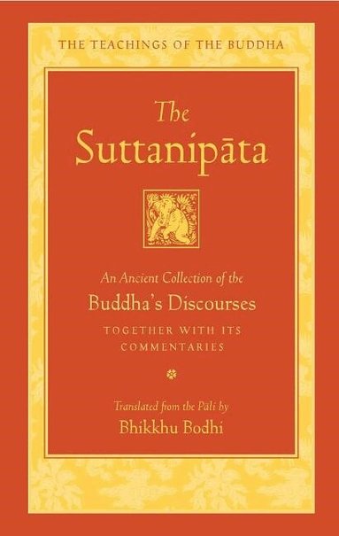 Bhikkhu Bodhi - Suttanipata, Inbunden