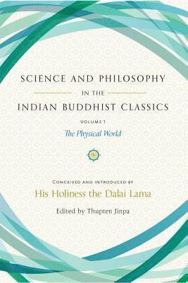 His Holiness the Dalai Lama, Thupten Jinpa, Thupten Jinpa - Science and Philosophy in the Indian Buddhist Classics, Inbunden