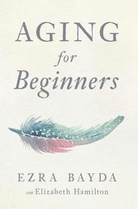 bokomslag Aging for Beginners