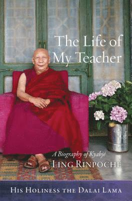His Holiness the Dalai Lama - Life of My Teacher, Häftad