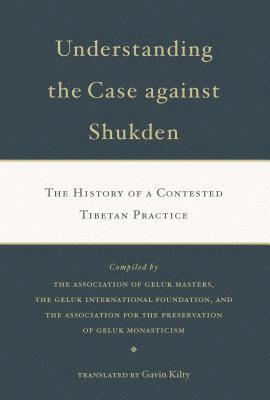 Gavin Kilty - Understanding the Case Against Shukden, Häftad