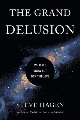Steve Hagen - Grand Delusion, Häftad