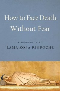 bokomslag How To Face Death Without Fear