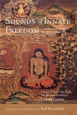 Karl Brunnhölzl - Sounds of Innate Freedom, Inbunden